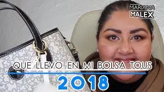 QUE LLEVO EN MI BOLSA TOUS 2018 !! - Mariana Malex