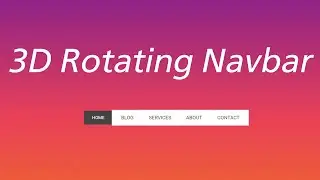 3D Rotating Navbar - 3D rotation Navigation Bar using CSS