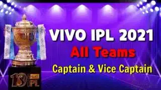 IPL 2021 ALL TEAMS CAPTAIN S VICE CAPTAIN