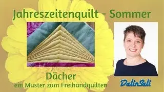 Daecher - ein Freihandquiltmuster des Jahreszeitenquilts
