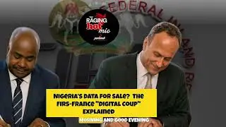  Nigeria&rsquo;s Revenue Sovereignty/Data For Sale? The FIRS - France 