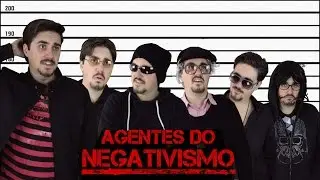 Agentes do Negativismo
