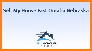 Sell My House Fast Omaha Nebraska - (844) 207-0788
