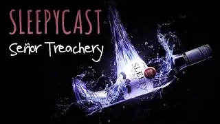 SleepyCast Lost Episode [Se&ntilde;or Treachery] (AGUA EDITION)