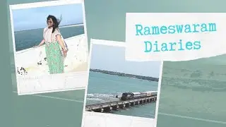 Rameswaram Diaries 🏖🎒| by Poulomi Das