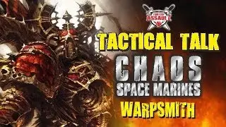 Tactical Talk: Chaos Space Marines - Warpsmith