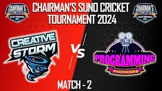 CREATIVE STORM VS PROGRAMMING PIONEERS I CHIRMAN SUNO CRICKET TOURNAMENT 2024 I MATCH-2 HIGHLIGHTS
