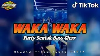 WAKA WAKA _ PARTY SENTAK BASS GLERR _DJ PAPA REMIX 🔥🔥