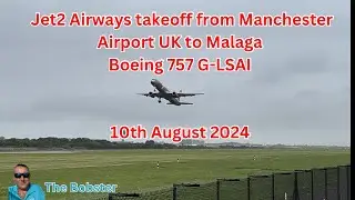 Jet2 Airways LS809 takeoff from Manchester Airport to Malaga.