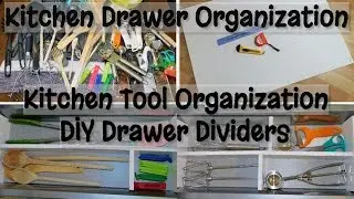 KITCHEN DRAWER ORGANIZATION (Kitchen Tool Organization) DIY Kitchen Drawer Dividers