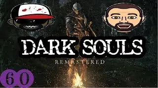 Dark Souls Remastered | TnT Plays | Ep 60 | Crazy Town Gaming
