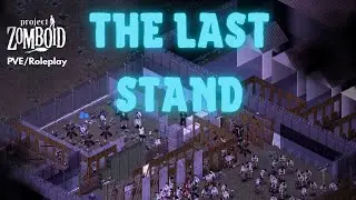 Fluffy  - THE LAST STAND [40]  - Project Zomboid Harvest - PVE/Roleplay