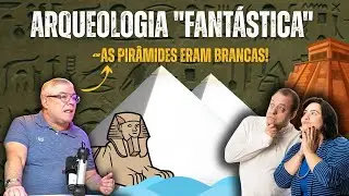 As Pir&acirc;mides do Egito eram Brancas? - com Luiz Ricardo Geddo