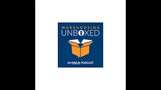 Warehousing Unboxed - Season 3 Ep. 6 - Inside the Port of Long Beach