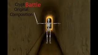 Crypt Battle - Original Composition