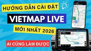 Hướng Dẫn C&agrave;i Đặt v&agrave; K&iacute;ch Hoạt Vietmap Live Mới Nhất 2026 (Ai cũng l&agrave;m được)