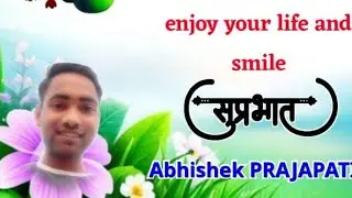 Abhishek prajapati ki live me sabhi dosto ka swagat hai 🙏🙏