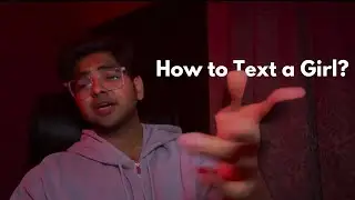 how to text your girl? (2023)