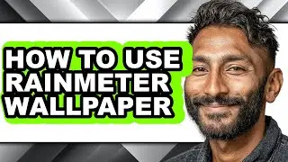 How to Use Rainmeter Wallpaper - Step by Step