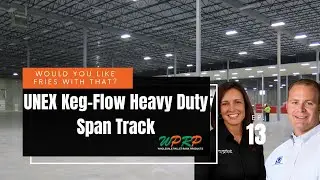 UNEX Keg-Flow Heavy Duty Span Track - Would You Like Fries WIth That - Episode 13