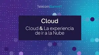 Telecom SummIT - Resumen Cloud