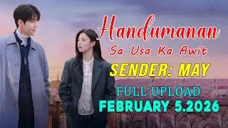 [1HOUR] Handumanan Sa Usa Ka Awit | Sender - May |  Full Upload | February 5.2026