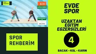 EVDE SPOR | ÇOCUK SPOR HAREKETLERİ | BEDEN EĞİTİMİ | BACAK - KOL - KARIN | 4.ANTRENMAN