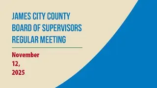 Board of Supervisors Regular Meeting &ndash; November 12, 2025