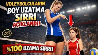 Voleybolcuların Boy Uzatma Sırrı A&ccedil;ıklandı %100
