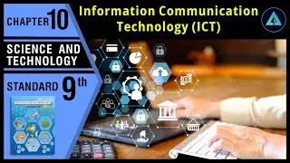 Information Communication Technology (ICT) | Std 9 | Science | Ch.10 | Maharashtra State Board