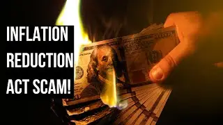 The Inflation Reduction Act of 2022 Will Cause MORE Inflation!