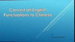 Easily convert all English punctuations to Chinese in Word