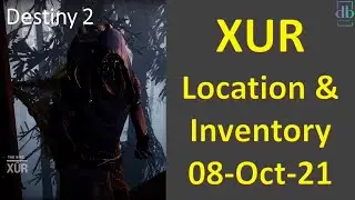 DESTINY2 - XUR Location - Exotics and Inventory 08 Oct 21 - Winding Cove EDZ