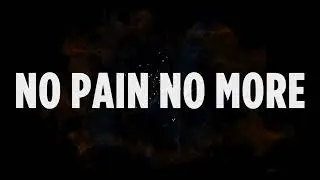 BAEL - No Pain No More