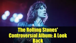 Скандальный альбом The Rolling Stones: взгляд назад