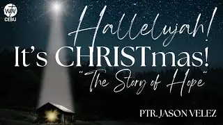 WIN Cebu Worship Service | Cantata 2025 | Hallelujah, It's Christmas!