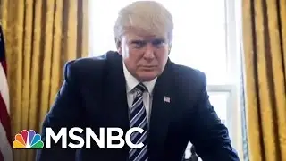 Donald Trump Boasts And Washington Shrugs | MTP Daily | MSNBC
