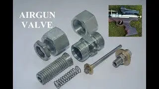 Homemade PCP Air Gun Valve for Homemade Airguns