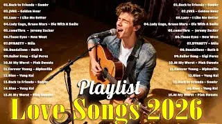 Chill Vibes Playlist 2026 🍂🎵| New English Love Song That Feel Deep | Happier, Sailor Song, Heather