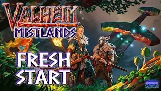 Mistlands is LIVE! ⚔️Valheim⚔️FRESH START - Part 1!⚔️🏹🪄 (Progressive Playthrough)