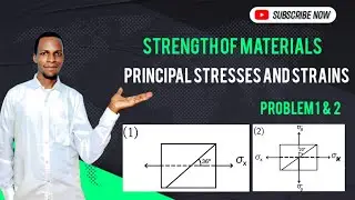 Strength of Materials: Principal Stresses and Strains | Problem 1 & 2 | Lecture 2