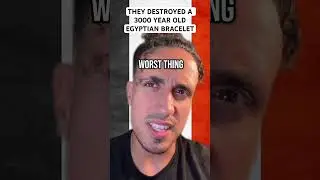 They Destroyed A 3000 Year Old Egyptian Bracelet