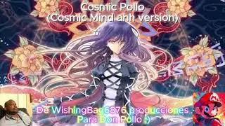Cosmic Pollo (Cosmic Mind ahh version)