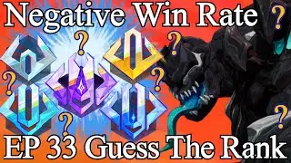 Negative Win Rate - Guess The Rank Ep 33