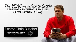 Strengthen What Remains | The Year We Refuse to Settle (Revelation 3)