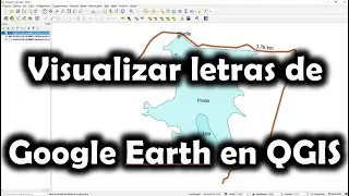 [QGIS] Visualizar nombres de elementos hechos en Google Earth