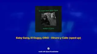 Baby Gang, El Ougyy, ORIO - Dinero y Calle 𝘀𝗽𝗲𝗱 𝘂𝗽