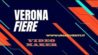 Show Reel - Verona Fiere / www.unaeventi.it