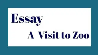 Essay on a visit to a zoo/10 lines essay on a visit to a zoo in english/Short essay on a visit  zoo/