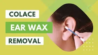 Natural Solutions for Colace Ear Wax Removal and Clearing Blocked Ears